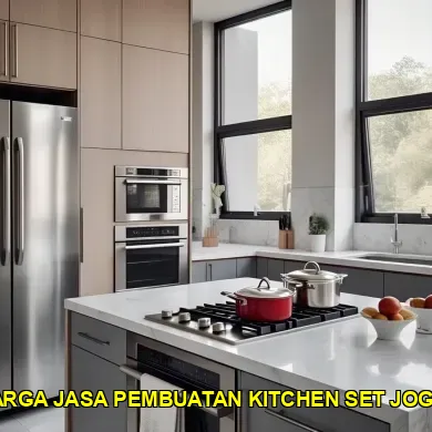 Mengetahui Harga Jasa Pembuatan Kitchen Set Jogja Terbaru